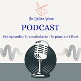 16- Il vocabolario: le piante e i fiori