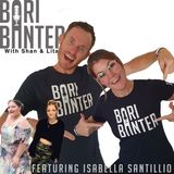BARI BANTER #44 - Isabella Santilli