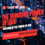 The Dunamis Power of God - 5/13/2025