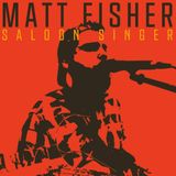 Saloon Singer & The Mets - Live with Matt Fisher!