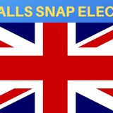 UK CALLS SNAP ELECTION