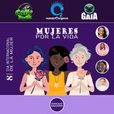 NUESTRO OXÍGENO Mujeres por la vida - 08 de marzo día internacional de la mujer