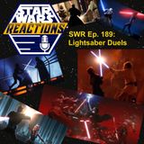 SWR Ep. 189: Lightsaber Duels