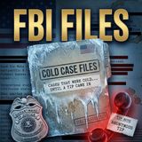 Cases That Were Cold... Until a Tip Came In  The FBI Files