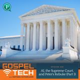 AI, the Supreme Court, and Peter's Rebuke (Part 1)