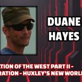 Demoralization of The West Part II - Alteration Operation - Huxley's New World | Duane Hayes