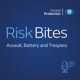 RiskBites: Assault, Battery and Trespass