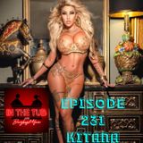 Episode 231 - Kitana Montana