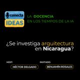 ¿Se investiga arquitectura en Nicaragua? / BENJAMIN ROSALES