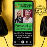 Live from GaETC: Dr. Greg Walkup and 2025 Rising Star Rick Williams