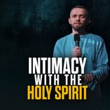 Intimacy With the Holy Spirit