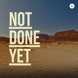 Not Done Yet | Yap Ken-Ji
