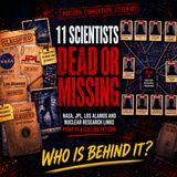 THE PROPHECY NEWS PODCAST: 11 Scientists Tied To NASA And Nuclear Research Are Dead Or Missing