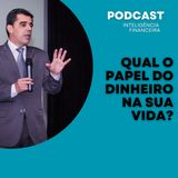 Qual o papel do dinheiro na sua vida?