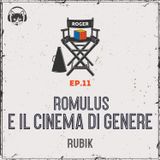 11. Romulus e il cinema di genere