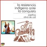EP 02 - La resistencia Indígena ante la conquista - El Encuentro
