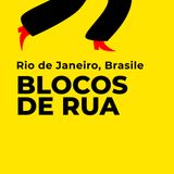 Blocos de Rua, O Carneval Nunca Acaba. Rio de Janeiro, Brasile