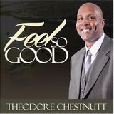 INDIE GOSPEL ARTIST THEODORE CHESTNUTT, THE MAN AND HIS MUSIC