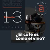 ¿El café es como el vino? | Ep.13 español