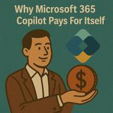 Microsoft 365 Copilot ROI: Why Copilot Pays For Itself In Time, Productivity & Revenue