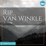 RIP VAN WINKLE • W Irving ☎ Audioracconto ☎ Storie per Notti Insonni ☎