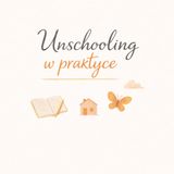 Biznes z perspektywy unschoolingu | Julia Przybylska