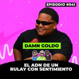 041. ADN A Damn Goldo  | Rulay y Civica [RYC]
