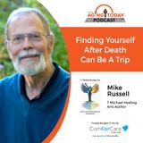 12/4/23: Mike Russell, Author of My Compass, Our Story: A Journey Through Death and Life | Finding Yourself After Death Can Be a Trip