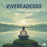 La più grande sfida è restare nel presente