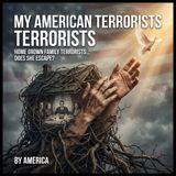 Home Grown American Terrorists: The Courage to Tell the Truth