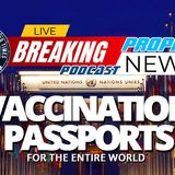 NTEB PROPHECY NEWS PODCAST: UN World Health Organization Unveils Plan To Give Every Human Being A Digital COVID-19 Vaccination Passport