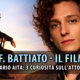 Franco Battiato – Il lungo viaggio: Dario Aita e le 3 curiosità sull’attore!