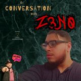 A Conversation With Z3N0