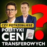 149 – Polityka cen transferowych w firmie