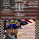 8-20-2026 Patriots III – Matt’s Rants: Conservatism Doesn’t Begin or End With One Person