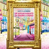 Kate Clayborn: "Un appuntamento da sogno a Parigi"