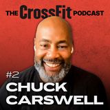 Meet CrossFit’s Most Experienced Seminar Staff Member: Chuck Carswell (EP. 002)