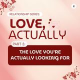 Relationship Series 2026 - Part 3: The Love You're Actually Looking For | Andy Yeoh