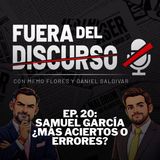 🎙️📢 Fuera Del Discurso || Samuel Garcia “El gobernador influencer” || 20