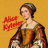 1x08 - Alice Kyteler: la bruja que fue demasiado rica para morir