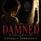 Damned: The Intimate Story of a Girl | Ethel Smith Dorrance Audiobook (Classic Drama of Sin, Struggle & Redemption) Part 2