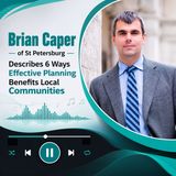 Brian Caper of St Petersburg Describes 6 Ways Effective Planning Benefits Local Communities
