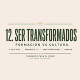 12. Ser Transformados | Pbro. Darío Pastén | Formados para el Reino