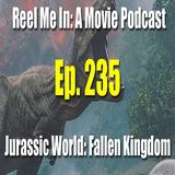 Ep. 235: Jurassic Park: Fallen Kingdom