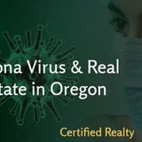 Pandemics And Oregon Real Estate