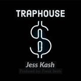 Jess Kash - TrapHouse