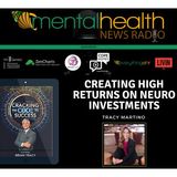 Creating High Returns on Neuro Investments with Tracy Martino