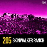 205 - Skinwalker Ranch