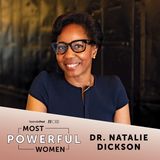 Most Powerful Women | Dr. Natalie Dickson