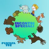 Puntata 192 - Incontri speciali